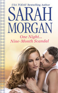 Title: One Night . . . Nine-Month Scandal, Author: Sarah Morgan
