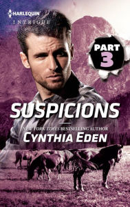 Title: Suspicions Part 3 of 3, Author: Cynthia Eden