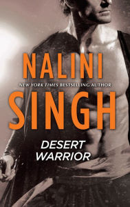 Title: Desert Warrior, Author: Nalini Singh