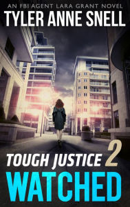 Title: Tough Justice 2: Watched, Author: Tyler Anne Snell