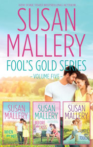 Title: Susan Mallery Fool's Gold Series Volume Five: When We Met\Before We Kiss\Until We Touch, Author: Susan Mallery