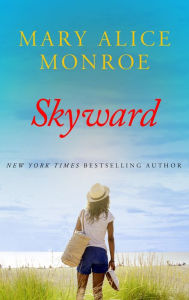 Title: Skyward, Author: Mary Alice Monroe