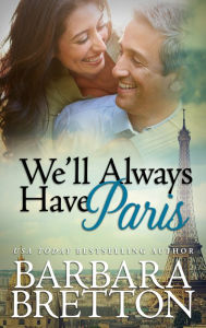 Title: We'll Always Have Paris, Author: Barbara Bretton