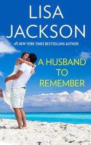 Title: A HUSBAND TO REMEMBER, Author: Lisa Jackson