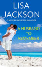 A HUSBAND TO REMEMBER