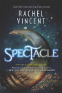 Spectacle: A Novel