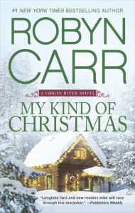 Title: My Kind of Christmas, Author: Robyn Carr