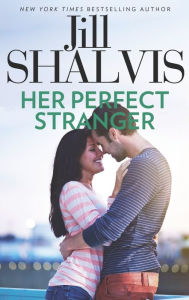 Title: HER PERFECT STRANGER, Author: Jill Shalvis