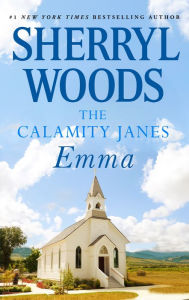 Title: The Calamity Janes: Emma, Author: Sherryl Woods