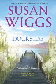 Title: Dockside: A Romance Novel, Author: Susan Wiggs