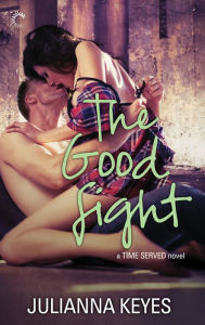 Title: The Good Fight, Author: Julianna Keyes