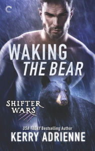 Title: Waking the Bear: A Sexy Bear Shifter Romance, Author: Kerry Adrienne