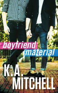 Title: Boyfriend Material, Author: K.A. Mitchell