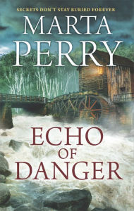 Title: Echo of Danger: A Romance Novel, Author: Marta Perry