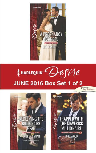 Harlequin Desire June 2016 - Box Set 1 of 2: A Pregnancy Scandal\Redeeming the Billionaire SEAL\Trapped with the Maverick Millionaire