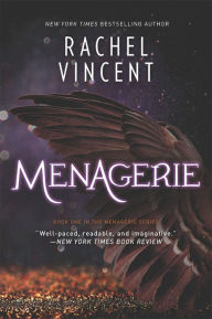 Title: Menagerie, Author: Rachel Vincent