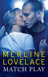 Title: Match Play, Author: Merline Lovelace