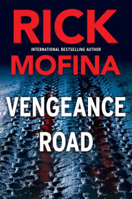 Title: Vengeance Road, Author: Rick Mofina