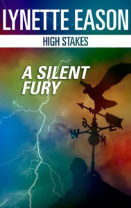 Title: A Silent Fury, Author: Lynette Eason