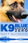 K9 Blue: Ground Zero