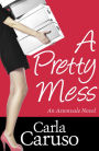 A Pretty Mess: an Astonvale novel