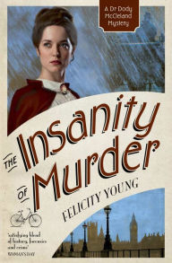Title: The Insanity of Murder, Author: Felicity Young