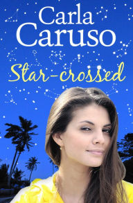 Title: Star-crossed, Author: Caruso Carla