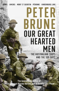 Title: Our Great Hearted Men, Author: Peter Brune