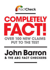 Title: Completely Fact, Author: John Barron
