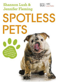 Title: Spotless Pets, Author: Jennifer Fleming
