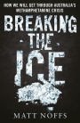 Breaking the Ice: How We Will Get Through Australia's Methamphetamine Crisis