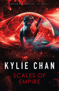 Title: Scales of Empire, Author: Kylie Chan