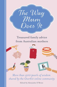 Title: The Way Mum Does It, Author: Alexandra O'Brien