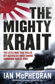 Books online download free mp3 The Mighty Krait by Ian McPhedran (English Edition)  9781460709801