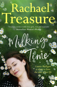 Free mobi books download Milking Time: The uplifting, funny and emotional new novel from from the favourite Australian bestselling author of Jillaroo, White Horses and The Farmer's Wife by Rachael Treasure 9781460711279 (English literature)
