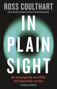 In Plain Sight: An investigation into UFOs and impossible science