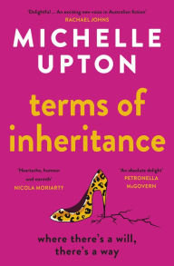 Title: The Terms Of Inheritance: The best funny and uplifting summer beach read from the author of Emergency Exit Only for fans of Beth O'Leary, Clare Fletcher and Sally Hepworth, Author: Michelle Upton