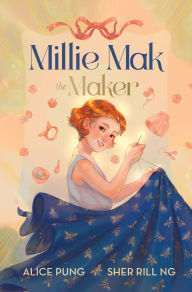 Title: Millie Mak the Maker (Millie Mak, #1), Author: Alice Pung