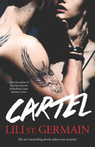 Title: Cartel (Cartel Trilogy Series #1), Author: Lili St Germain