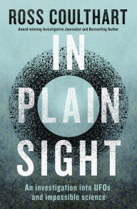 Free auido book downloads In Plain Sight: An investigation into UFOs and impossible science