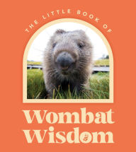 Mobi ebook free download Little Book Of Wombat Wisdom