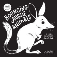 Title: Bouncing Aussie Animals: A high-contrast board book (Black and White for Babies, #5), Author: Jess Black