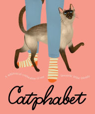Title: Catphabet: A whimsical celebration of our favourite feline friends, for fans of Grumpy Cat and What Cats Want, Author: Harper by Design