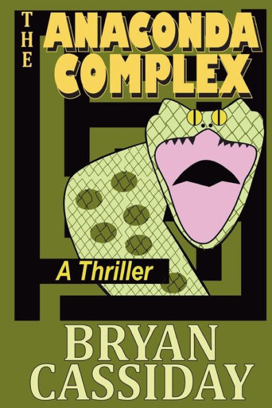The Anaconda Complex: A Thriller