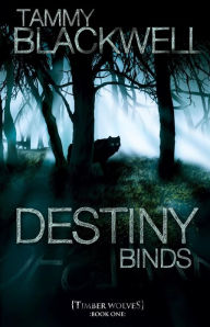 Title: Destiny Binds, Author: Tammy Blackwell