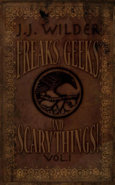 Freaks, Geeks, and Scary Things Vol. 1