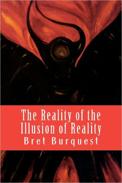 The Reality of the Illusion of Reality