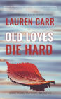 Old Loves Die Hard: A Mac Faraday Mystery