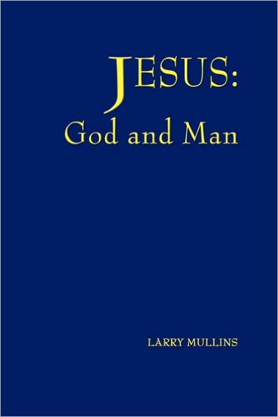 Jesus: God and Man