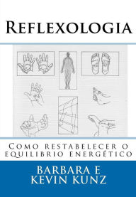 Title: Reflexologia: Como restabelecer o equilibrio energÃ¯Â¿Â½tico, Author: Kevin Kunz